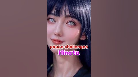 HinataPauseChallenges #pausechallenge   #pause  #challenge  #anime  #animeedit  #fypシ゚ シ #naruto