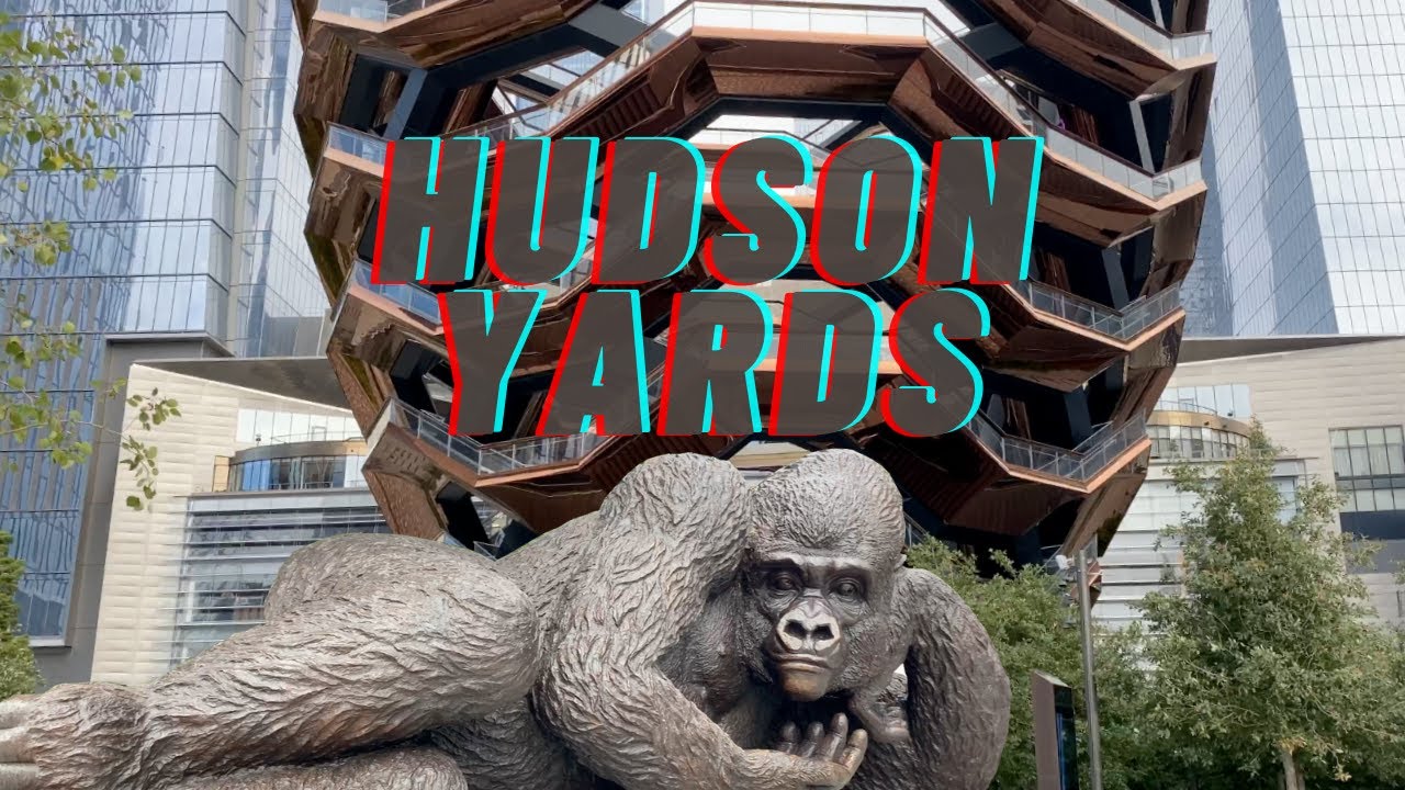 Hudson Yards New York 2020 I Giant Gorilla Sculpture & the Vessel