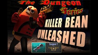 KILLER BEAN Dungeon Series: DUNGEON 1 EP. 1-dIE bEFORE i sEE yOUR fACE #gamer #killerbean #gameplay