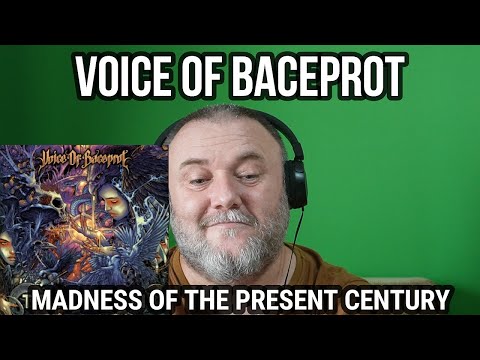 VOB (VOICE OF BACEPROT) - MADNESS OF THE PRESENT CENTURY (REACTION)