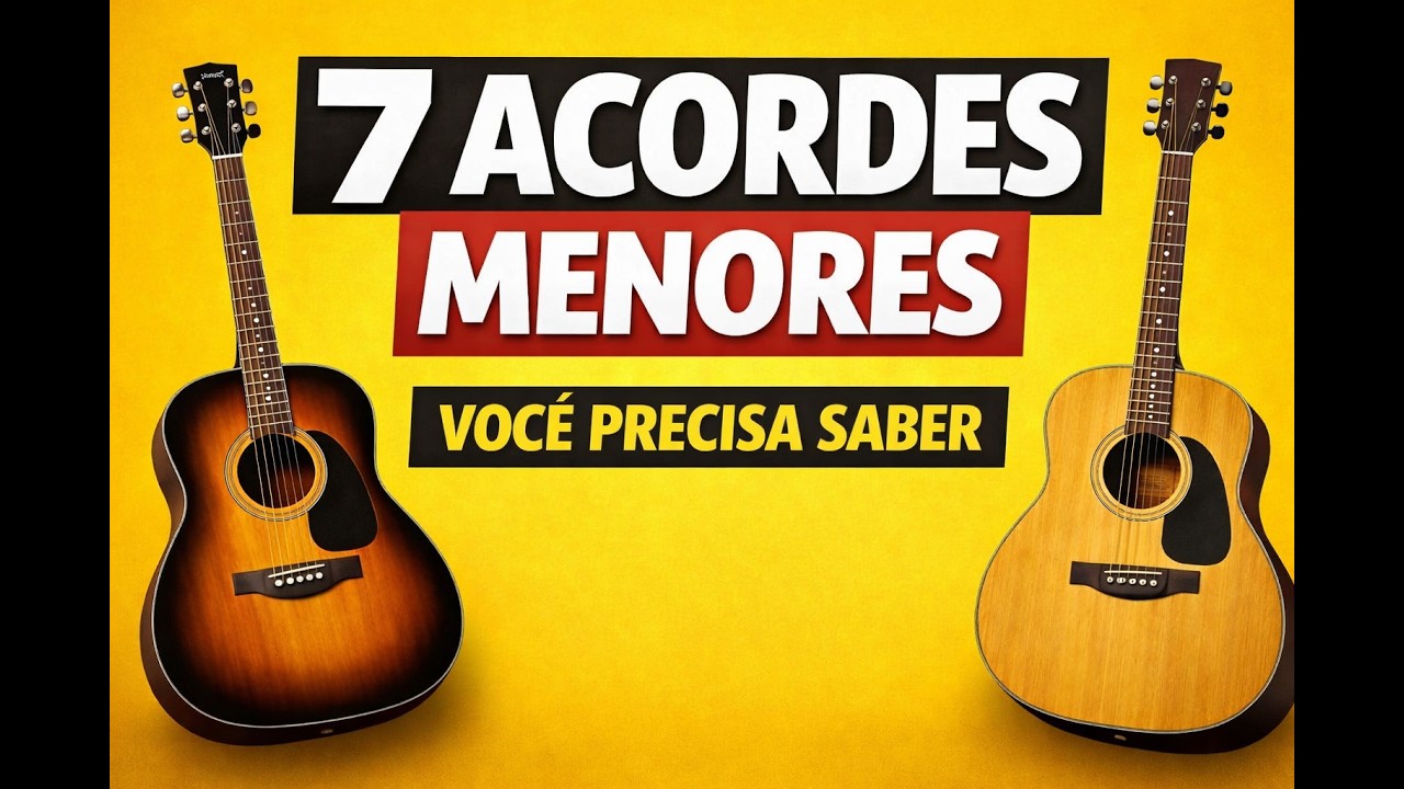 Quais São os 7 Acordes MENOERS Mais FÁCEIS de Tocar no Violão para Iniciantes?