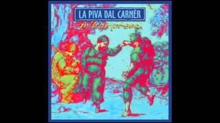 Video thumbnail of "La fiola dal paisan - La Piva dal Carnér"