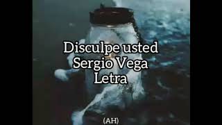 Disculpe Usted - Sergio Vega 🤠🎶 #sergiovega