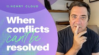 How to Remain Functional in the Midst of Unresolvable Conflict | Dr. Henry Cloud