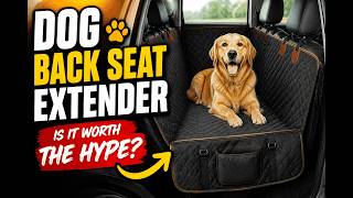 Dog Back Seat Extender - Is It Worth the Hype screenshot 4