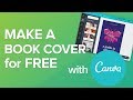 How to Make a Book Cover for Free with Canva (No Skills Required)