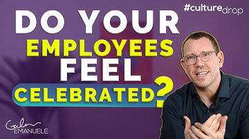 Do your employees feel celebrated? | #culturedrop | Galen Emanuele