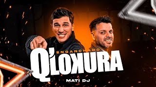 LO MÁS BAILADO DE Q’LOKURA 🎉 ENGANCHADO DE CUARTETO 2025 🎶 | MATI DJ