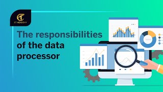 The Responsibilities of the Data Processor | Privacy & Data Protection | CT Academy