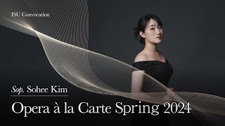 [ISU Convocation] Opera à la Carte Spring 2024