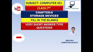 Class:7th Ch:8 Storage Devices(Fill in the Blanks and Very Short Answer Questions)