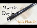 Martin Doyle Irish Flute D - アイリッシュ・フルート D管