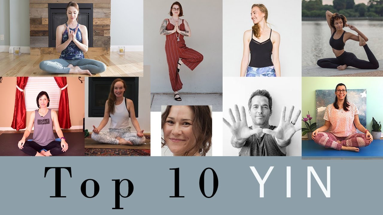 Top Yin Yoga Classes on YouTube in May 2019 YouTube