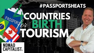 Four Best Countries for Birth Tourism #PassportSheats