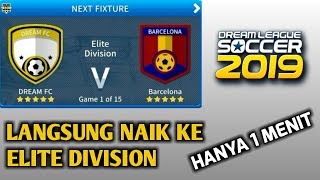 CARA CEPAT NAIK KE ELITE DIVISION DLS DALAM 1 MENIT - DREAM LEAGUE SOCCER 19