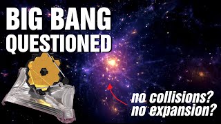 JWST Images Raise Questions about the Big Bang