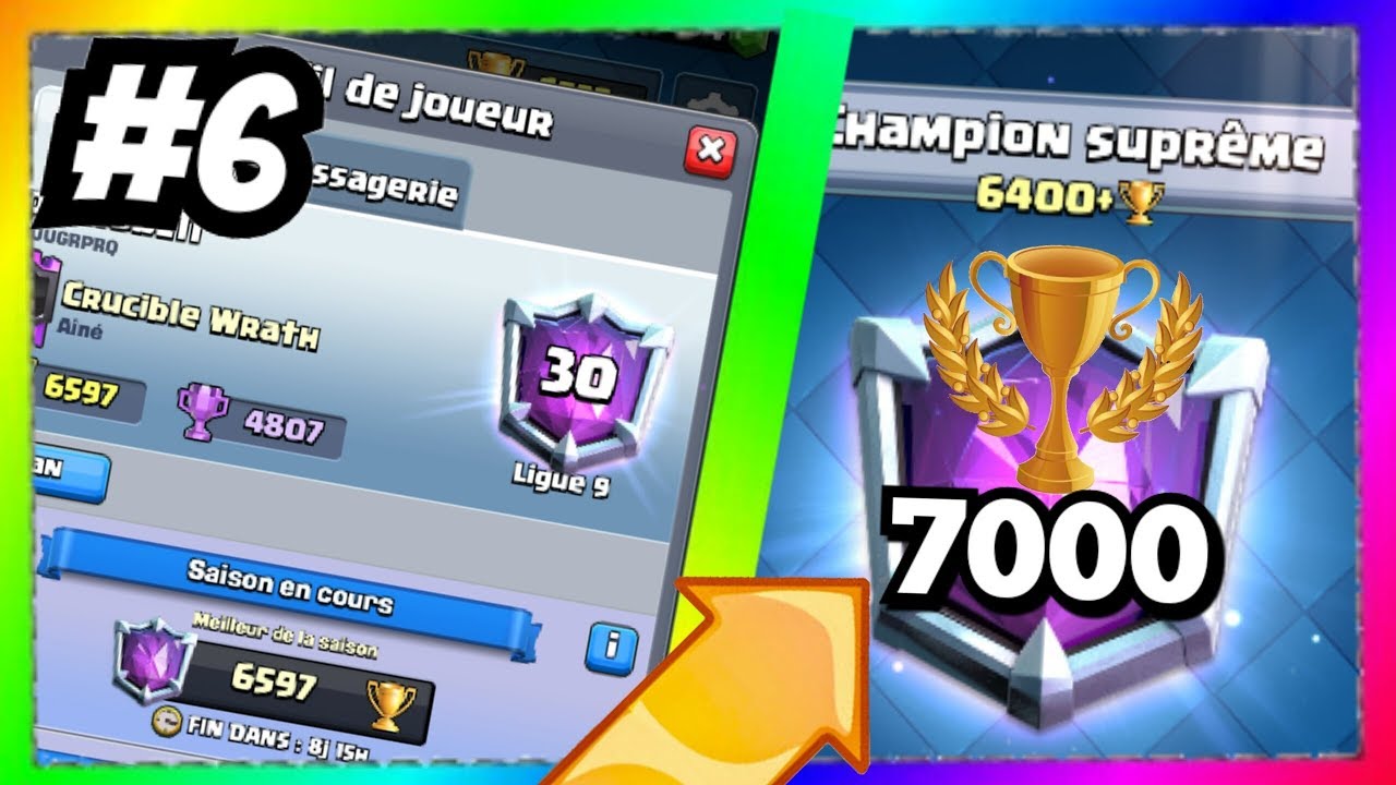 RUSH LADDER Vers Les 7000 Trophées #6 [Clash Royale] - YouTube