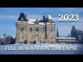 Our abandoned chateau  one year renovation timelapse