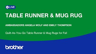 EP 544 🍁 Quilt-As-You-Go Table Runner & Mug Rugs for Fall | Angela Wolf & Emily Thompson