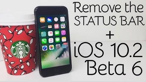 iOS 10.2 Beta 6 + How to Make Status Bar Disappear