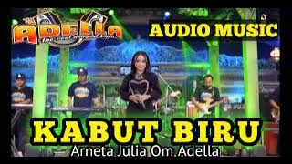 KABUT BIRU, ARNETA JULIA, OM ADELLA, AUDIO MUSIC
