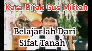 Story WA[]Kata bijak Gus Miftah[] _ Belajarlah dari sifat tanah