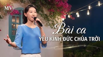 Video nhạc Thánh Ca | Bài ca yêu kính Đức Chúa Trời