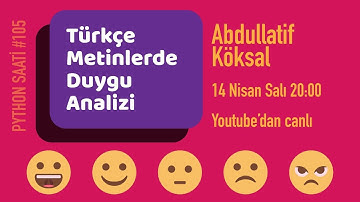 Python Saati #105 - Türkçe Metinlerde Duygu Analizi