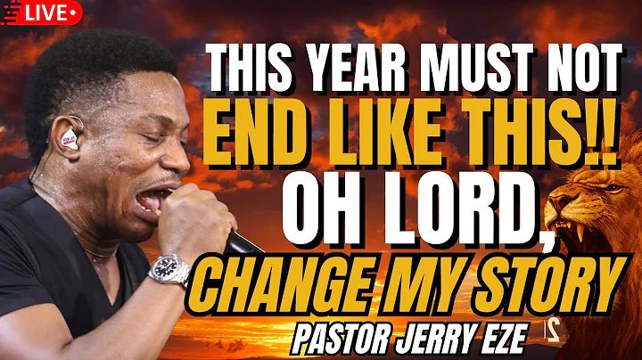 THIS YEAR MUST NOT END LIKE THIS! OH LORD, CHANGE MY STORY NOW! | 24/7 Prayer Live- PASTOR JERRY EZE