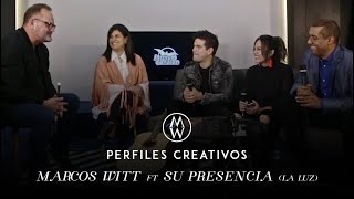 Perfiles Creativos - Marcos Witt ft Su Presencia (La Luz)