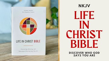 Discover Who God Says You Are with the NKJV Life In Christ Bible