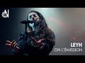 LEYH - ON l’émission | Épisode complet (Interview + Live) – PACA