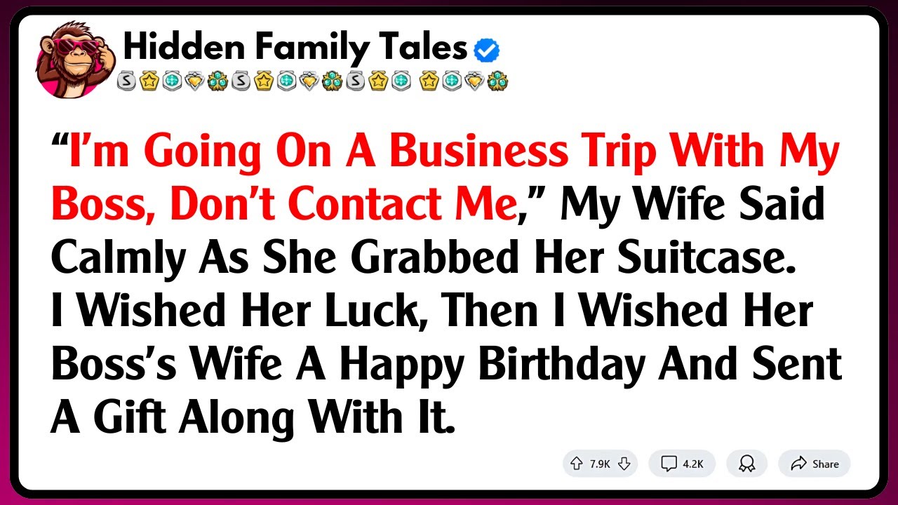 “I'm Going On A Business Trip With My Boss, Don’t Contact Me,” My Wife ...