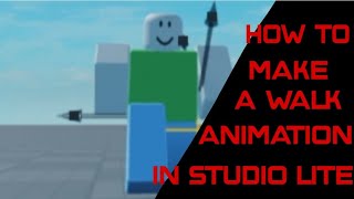 How to make a walk animation in studio lite 