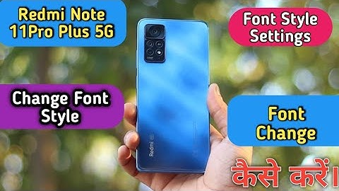 How To Change Font Style in Redmi Note 11 Pro Plus 5G,Redmi Note 11 Pro+ Me Font Change Keise Kare