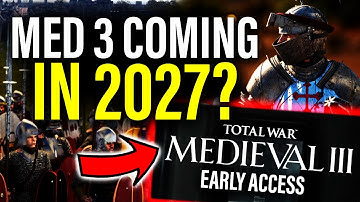 Medieval 3 Total War: What Does Early Pre Production Mean?