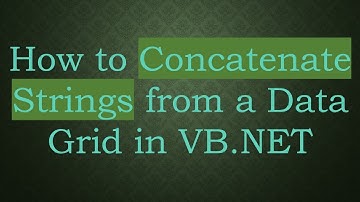How to Concatenate Strings from a Data Grid in VB.NET