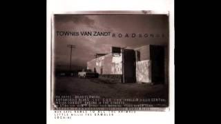 Video thumbnail of "Townes Van Zandt - Texas River Song"