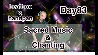 Day83- Sacred Music&Chanting [meditation/mindfulness/healing/sleep/well-being] Loop Station RC-505