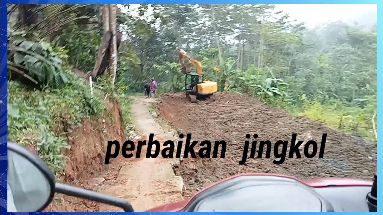 Baru di mulai pembangunan jalan longsor