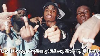 Top 10 Songs By (Sleepy Hallow, Sheff G, Eli Fross) by Jammy 37,184 views 1 year ago 24 minutes