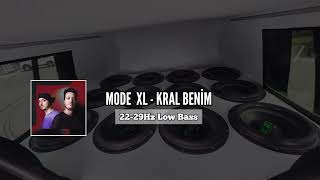 Mode Xl Kral Benim - (Low Bass) 22 - 29Hz