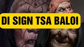 DI SIGN TSA BALOI(HOW TO SPOT A WITCH)