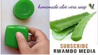 JINSI YA KUTENGENEZA SABUNI YA KUOGEA YA MWALOVERA NYUMBANI KWAKO (NATURAL ALOE VERA SOAP MAKING)