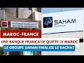 Marocfrance  le groupe marocain saham rachte une banque franaise