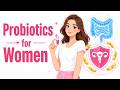 Probiotics for Women: What Science Says About Gut Health, Vaginal Health, UTIs, Pregnancy & Hormones