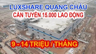 Luxshare Quang Châu - Bắc Giang khai trương xưởng mới | Tuyển số lượng lớn công Nhân