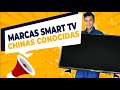 6 MEJORES MARCAS TV SMART CHINAS CONOCIDAS