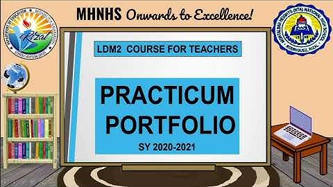 LDM2 Practicum Portfolio for Teachers I-III