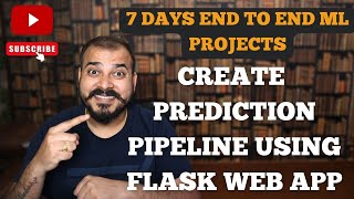 Tutorial 8-End To End ML Project-Create Prediction Pipeline Using Flask Web APP